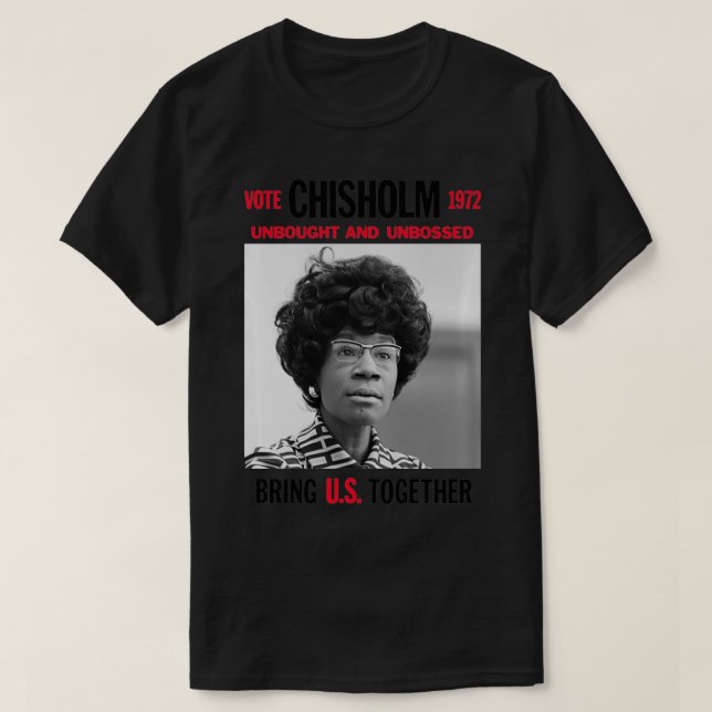 USA Black History Poster UNBOUGHT UNBOSSED Shirley T-Shirt (Design Front)