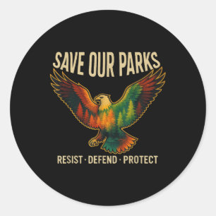 Usa Eagle Save Our Parks Resist National Park Prot Classic Round Sticker