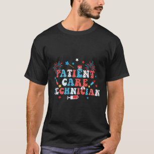 Usa Fireworks Patient Care Technician 4th Of July T-Shirt