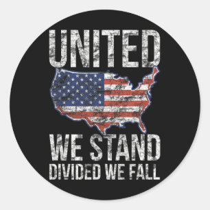 USA Flag 4th Of July United We Stand Divided We F Classic Round Sticker