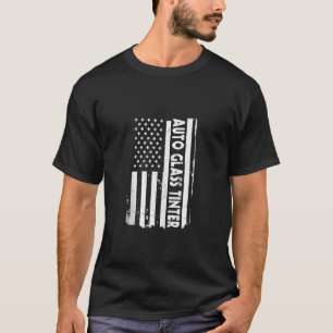 USA Flag Auto Glass Tinter Outfit Tinted Window Am T-Shirt