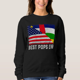 Usa Flag Central African Republic Flag Best Pops E Sweatshirt