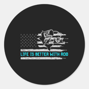 Usa Flag Life Is Better With Rod  Classic Round Sticker