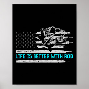 Usa Flag Life Is Better With Rod  Poster