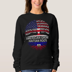 USA & Haiti Flags American Grown Haitian Roots Sweatshirt