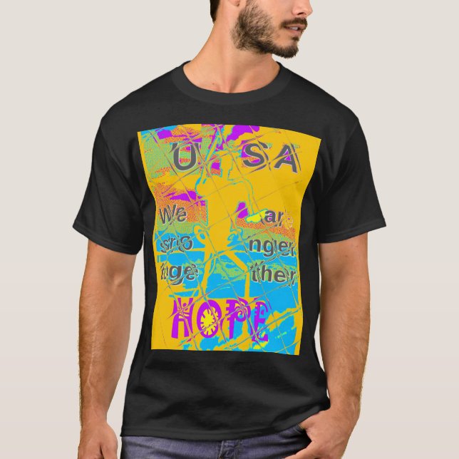 USA Hillary Hope Stronger Together T-Shirt (Front)
