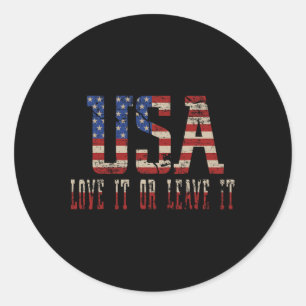 Usa Love It Or Leave It Gift For Lover Independenc Classic Round Sticker
