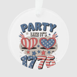 USA Party Like It's 1776, America, Independence Da Ornament