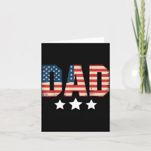 Usa Patriotic Dad Fathers Day Aamerican Flag 4th Card