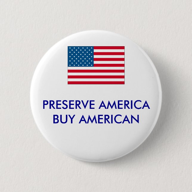 usa, PRESERVE AMERICABUY AMERICAN - Customized 2 Inch Round Button (Front)