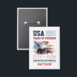 USA Semiquincentennial America's 250th Anniversary<br><div class="desc">USA Semiquincentennial America's 250th Anniversary button.

Make it yours with easy customization. Need a custom order? Just send us a message,  we’re here to help. Kindly note that response times may vary slightly due to the time difference.</div>