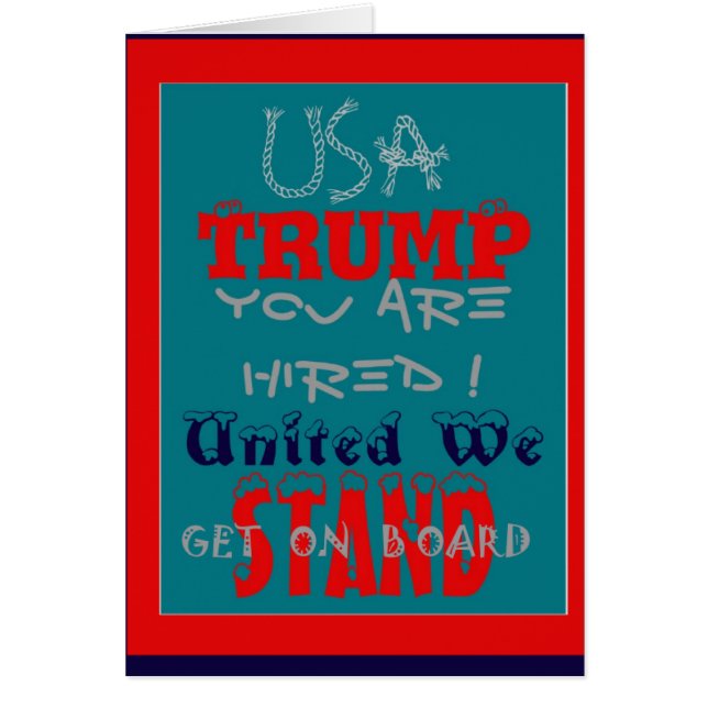 USA Trump Vous Êtes Embauché ! Nous Sommes Unis ! (Devant)