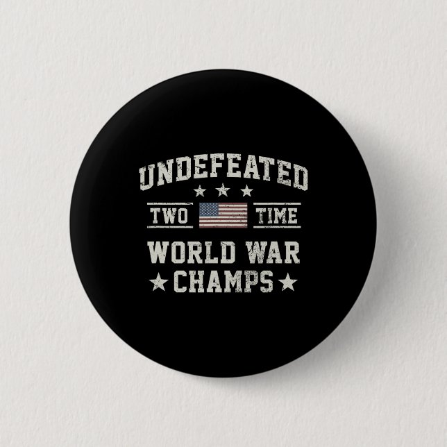 Usa Undefeated Two Time World War Champs  2 Inch Round Button (Front)