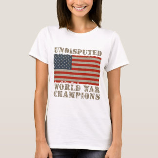 USA, Undisputed World War Champions T-Shirt
