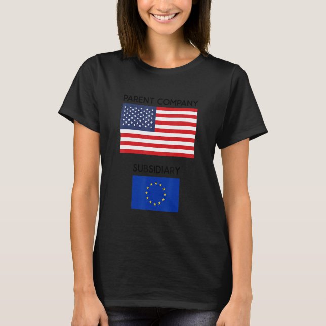USA world economic power Europe subordinate countr T-Shirt (Front)
