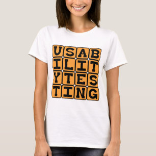 Usability Testing, Beta Stage Testing T-Shirt