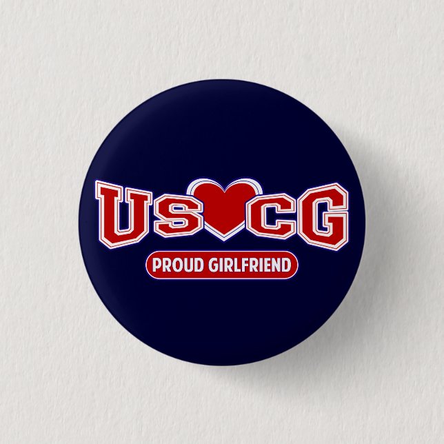 USCG Proud Girlfriend 1 Inch Round Button (Front)