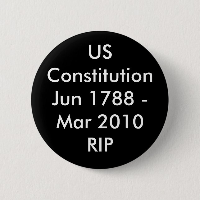 USConstitutionJun 1788 - Mar 2010RIP 2 Inch Round Button (Front)