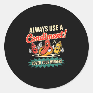 Use a condiment cover wiener funny hot dog tank classic round sticker
