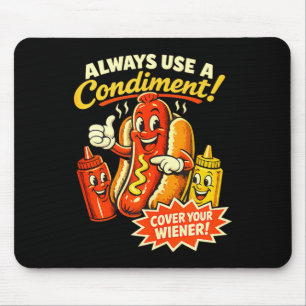 Use a condiment cover wiener funny hot dog tank mouse pad