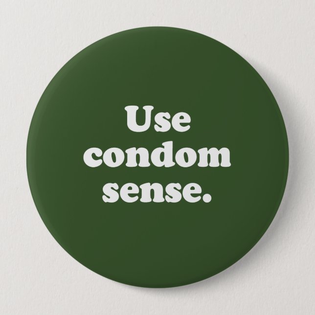 USE CONDOM SENSE 4 INCH ROUND BUTTON (Front)