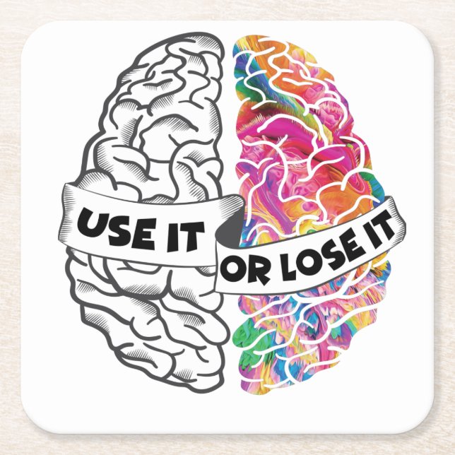 Use It Or Lose It - Funny Brain Square Paper Coaster (Front)