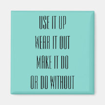 Use It Up Wear It Out