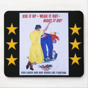 Use It Up  Wear It Out World War 2 Mouse Pad