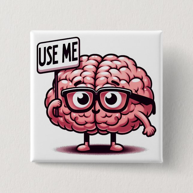 Use Me Funny Brain  2 Inch Square Button (Front)