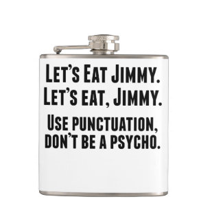 Use Punctuation Don’t Be A Psycho Hip Flask