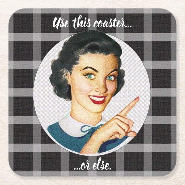 use this coaster or else. Black Plaid (Front)
