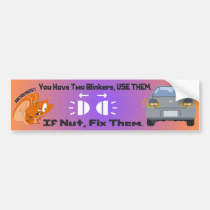 Use Your Blinkers Squirrel Driving Safety Humour Bumper Sticker