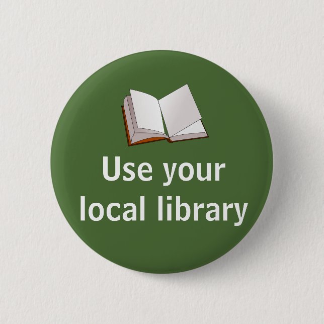 Use your local library 2 inch round button (Front)