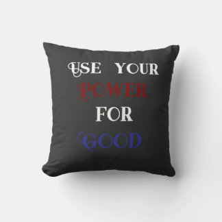 Use your power for good throw pillow