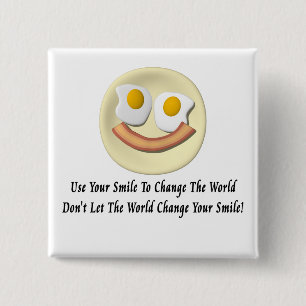 Use Your Smile To Change The World 2 Inch Square Button