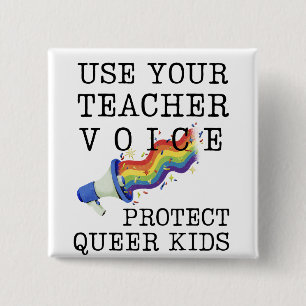 Use your teacher voice: Protect Queer Kids 2 Inch Square Button