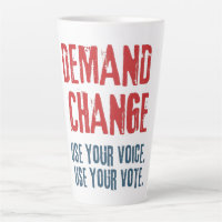 Use Your Voice and Your Vote For Change 