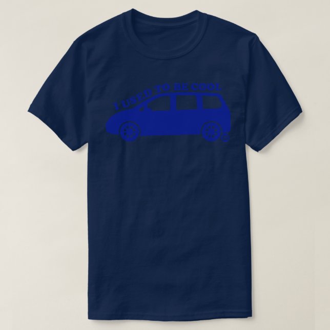 USED TO BE COOL MINIVAN T-Shirt (Design Front)