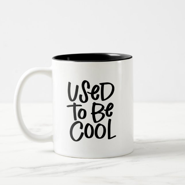 Used to be Cool Two-Tone Coffee Mug (Left)