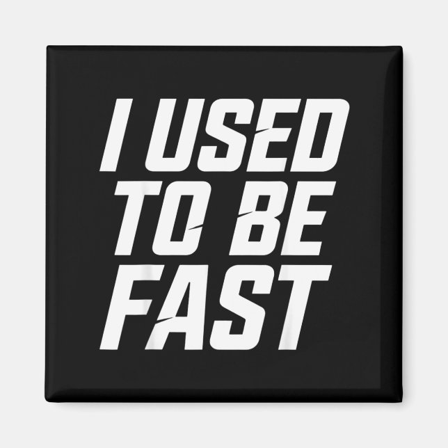 Used To Be Fast Funny Aging Runner Marathon Quote Magnet (Front)