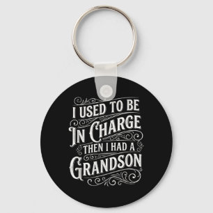 Used To Be In Charge Had A Grandson Funny Humour Keychain