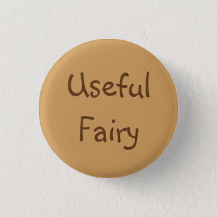 Useful Fairy 1 Inch Round Button