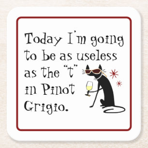 Useless as the T in Pinot Grigio Funny Wine Square Paper Coaster