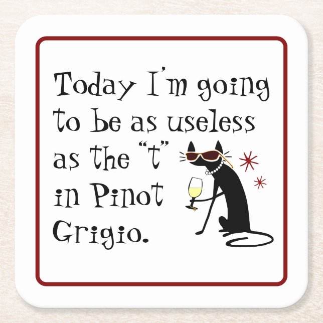 Useless as the T in Pinot Grigio Funny Wine Square Paper Coaster (Front)