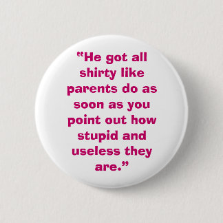 Useless Parents 2 Inch Round Button