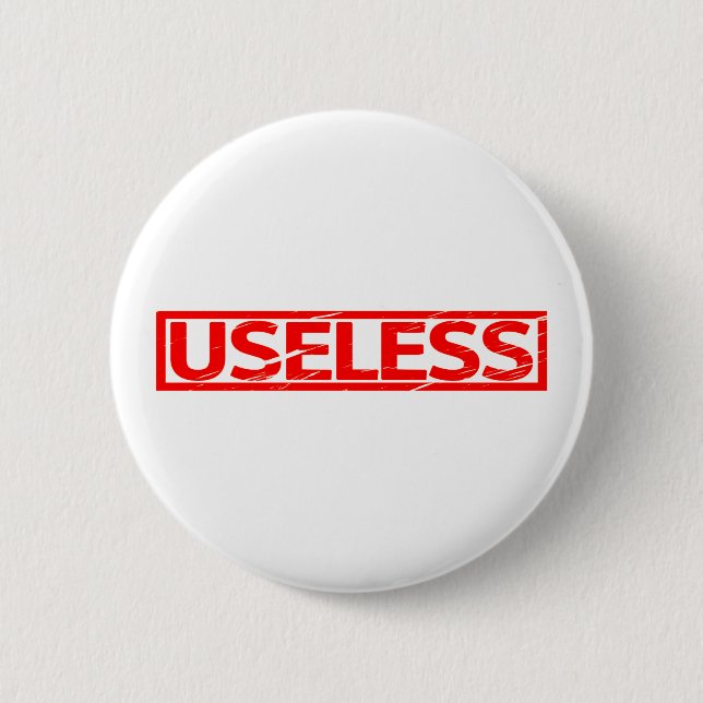 Useless Stamp 2 Inch Round Button (Front)