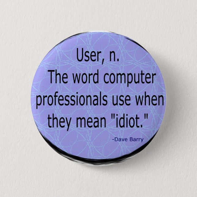 Users - Dave Barry 2 Inch Round Button (Front)