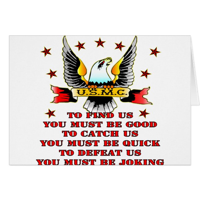 USMC Find Us Catch Us Defeat Us You Must Be Joking (Front Horizontal)