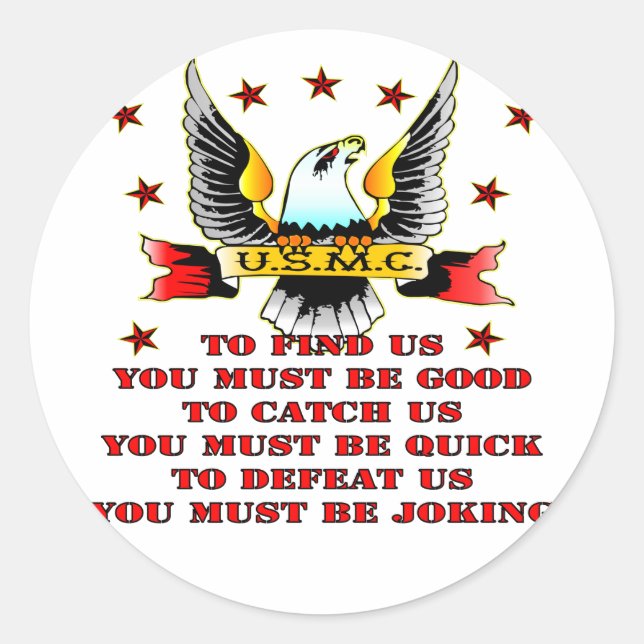 USMC Find Us Catch Us Defeat Us You Must Be Joking Classic Round Sticker (Front)