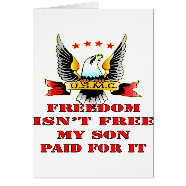 USMC Freedom Isn’t Free My Son Paid For It (Front)